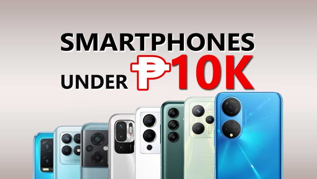 Smartphones under 10K Philippines