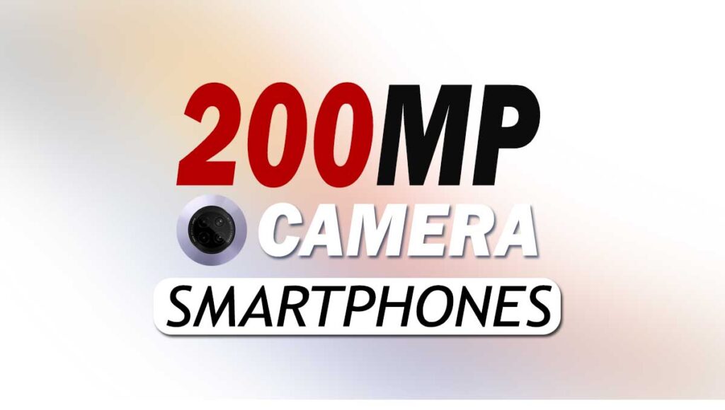 200MP Camera Phones